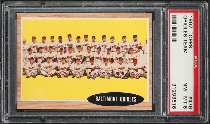 1962 Topps BB Card #476 Baltimore Orioles TEAM CARD PSA 8 NM-MT (MGD2)