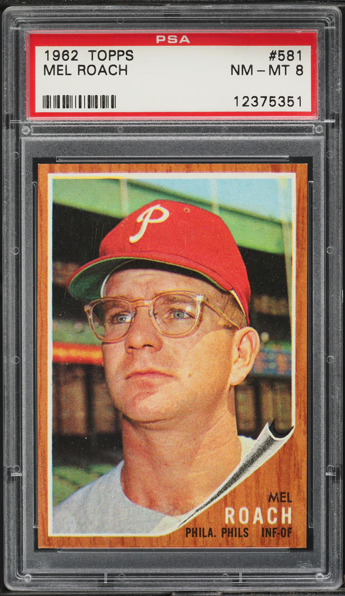 1962 Topps BB Card #581 Mel Roach Philadelphia Phillies PSA 8 NM-MT (MGD2)