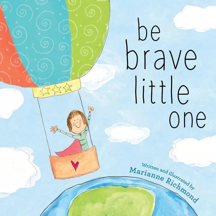 Be Brave Little One (Board Book)