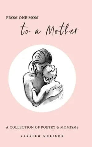 From One Mom to a Mother: Poetry & Momisms (hardcover)