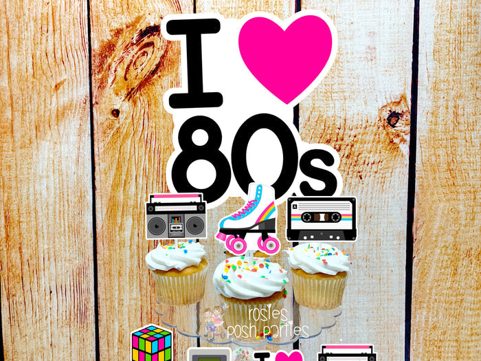 i love 80s birthday theme cupcake toppers