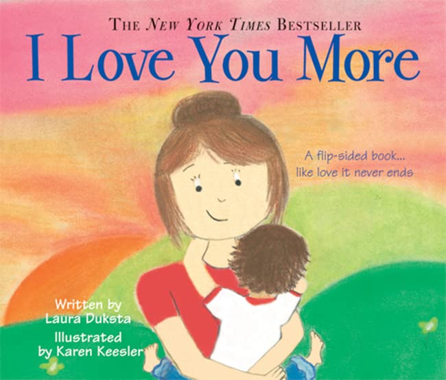 I Love You More: A 2-in-1 Story About Love From the Child and Mother's Point of View