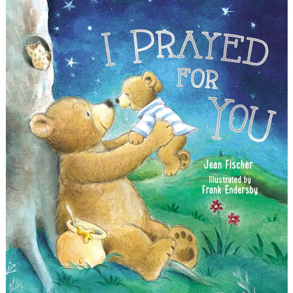 I Prayed For You