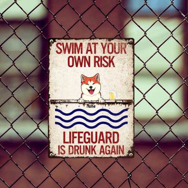 Pawzity Metal Pool Sign, Gifts For Pet Lovers, Swim At Your Own Risk Lifeguard Is Drunk Again Funny Warning Signs