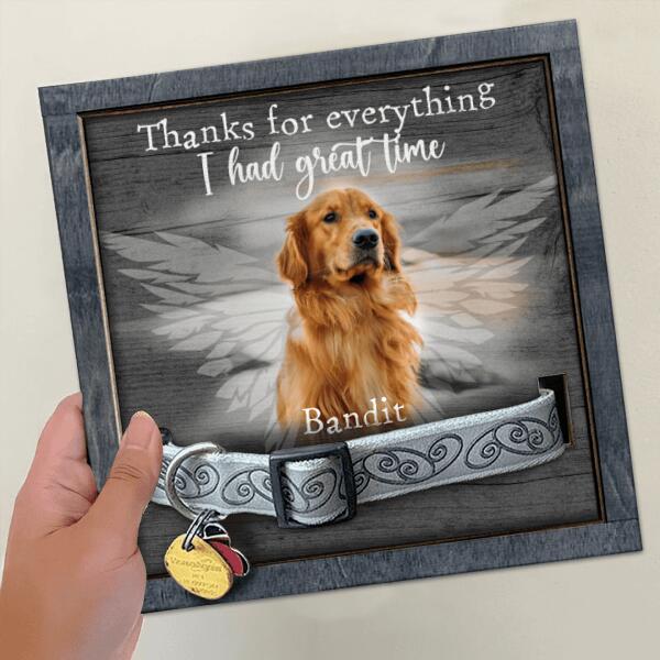 Personalized Pet Memorial Collar Sign, Pet Sympathy Gifts, Thanks For Everything I Had Great Time