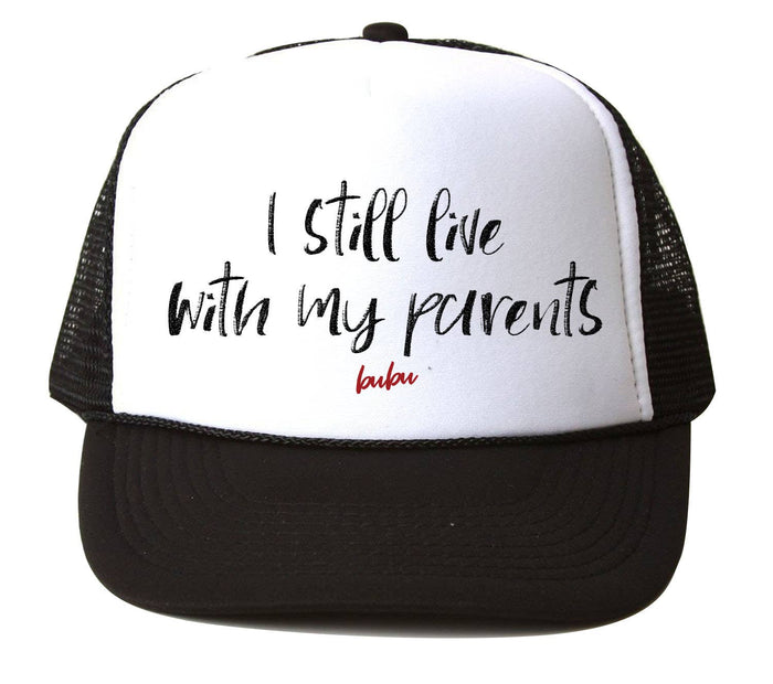 "Still Live With My Parents" Black Trucker Hat