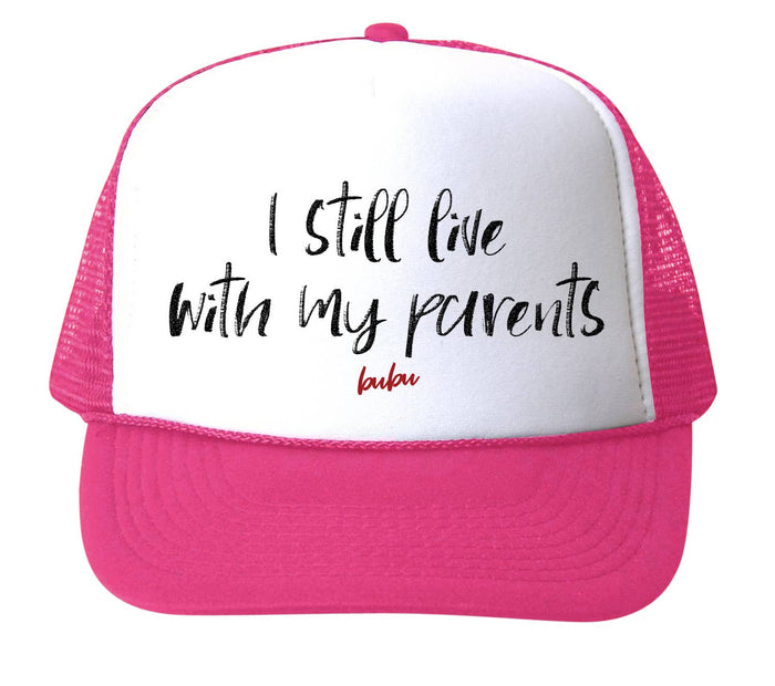 "Still Live With My Parents" Pink Trucker Hat