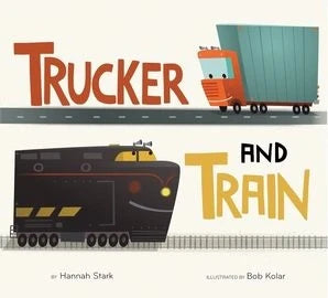 Trucker and Train Board Book : Hannah Stark